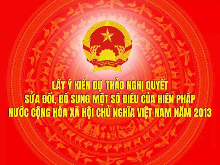 TOÀN VĂN: Dự thảo Nghị quyết sửa đổi, bổ sung một số điều của Hiến pháp 2013
